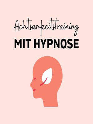 cover image of Achtsamkeitstraining mit Hypnose